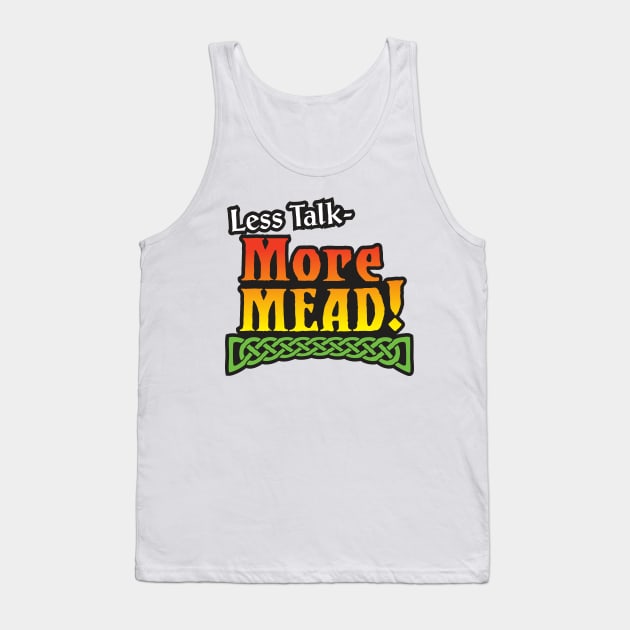 More Mead! Tank Top by UncleFez